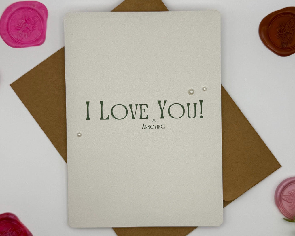 Funny Valentine Card | Snarky I Love You Card