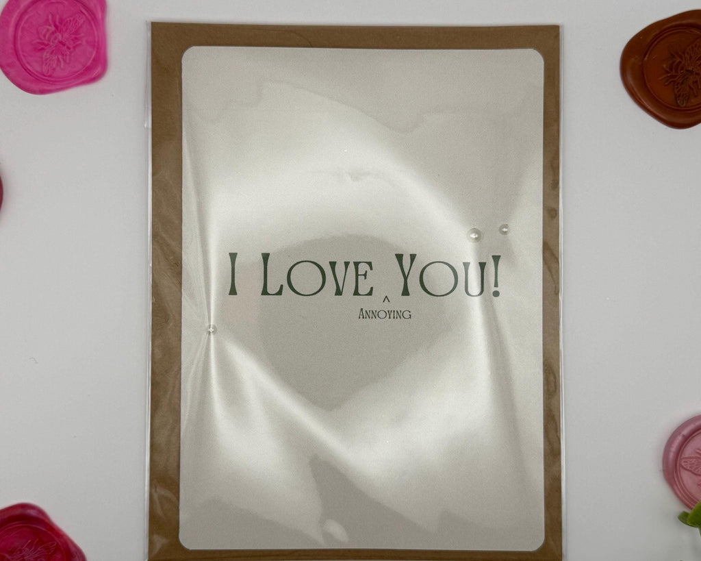 Funny Valentine Card | Snarky I Love You Card