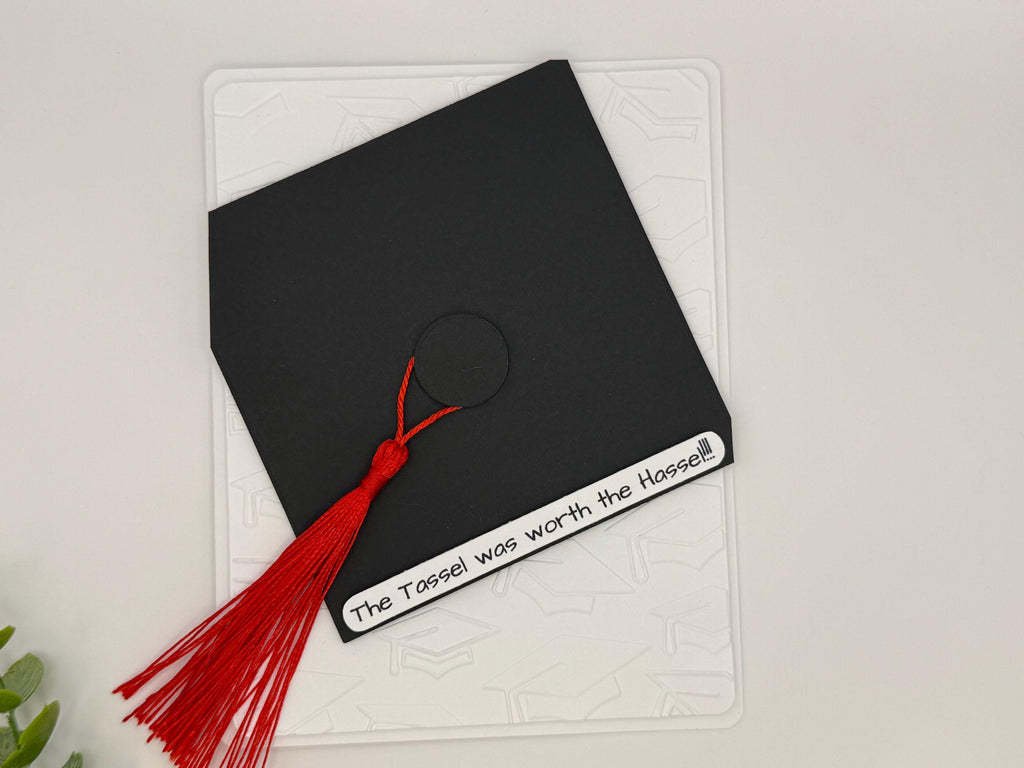 Graduation Tassel Handmade Card | The Tassel was worth the Hassel!!!