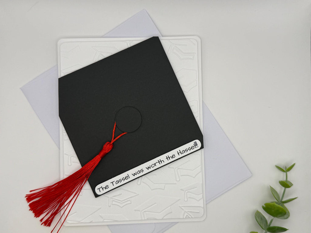 Graduation Tassel Handmade Card | The Tassel was worth the Hassel!!!