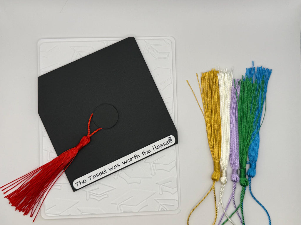 Graduation Tassel Handmade Card | The Tassel was worth the Hassel!!!