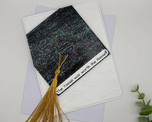 Custom Graduation Tassel Handmade Card | The Tassel was worth the Hassel!!!